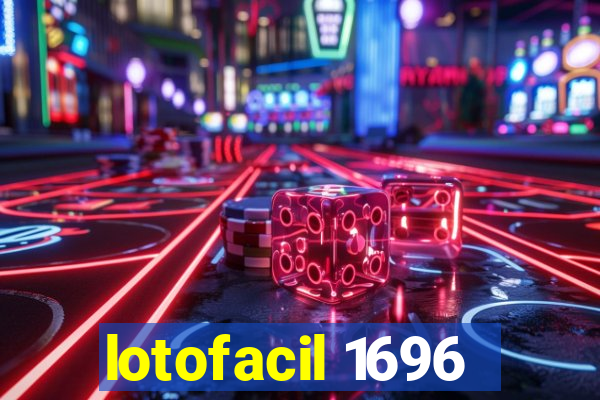 lotofacil 1696