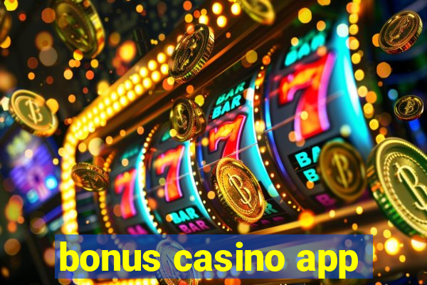 bonus casino app