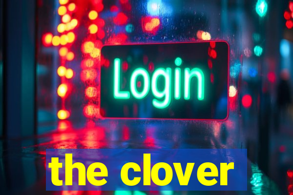 the clover