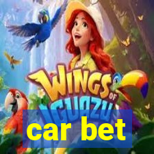 car bet