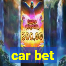 car bet