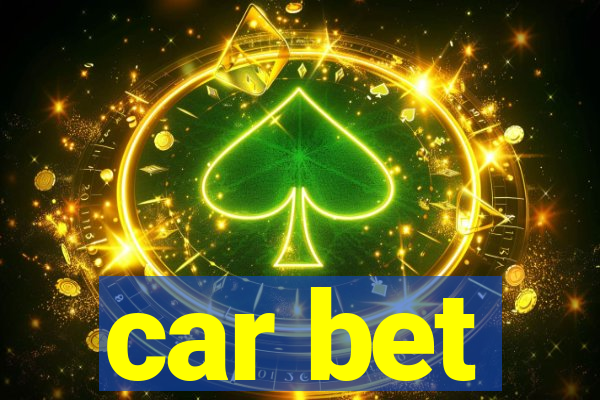 car bet