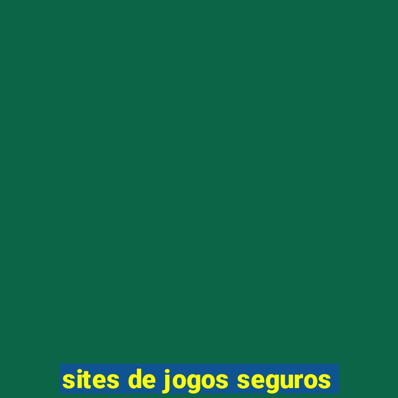 sites de jogos seguros