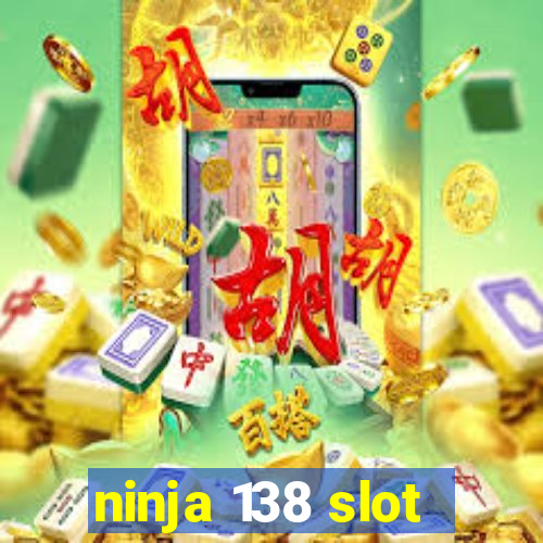 ninja 138 slot