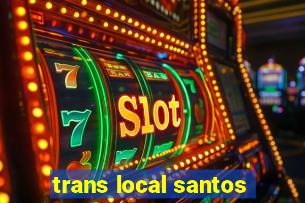 trans local santos