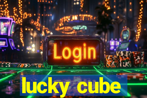 lucky cube