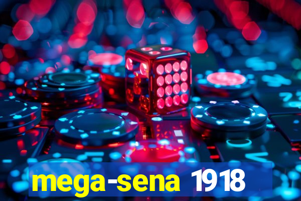 mega-sena 1918