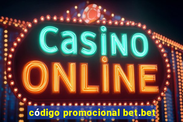 código promocional bet.bet