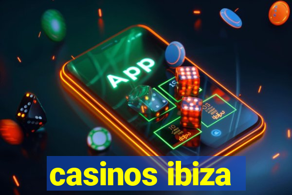 casinos ibiza