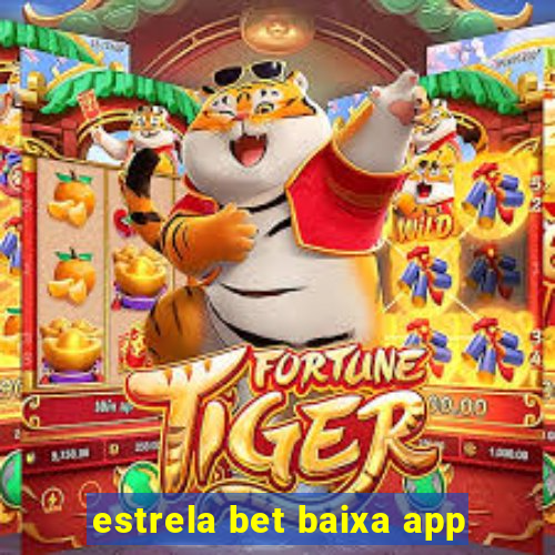 estrela bet baixa app