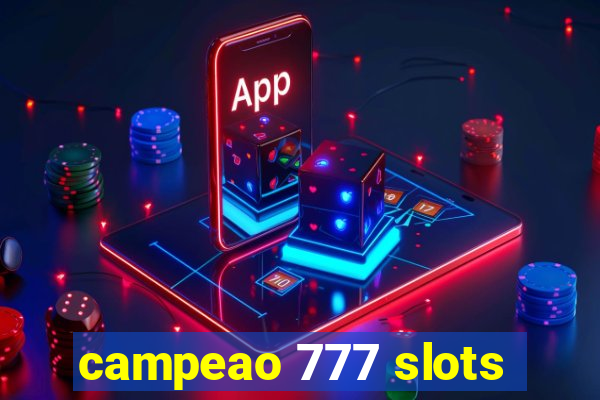 campeao 777 slots