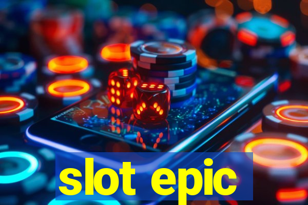 slot epic