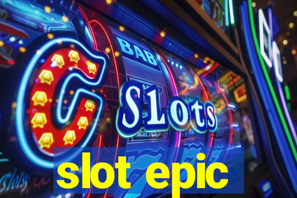 slot epic