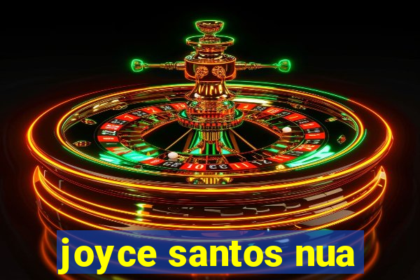 joyce santos nua