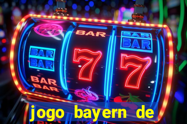 jogo bayern de munique ao vivo