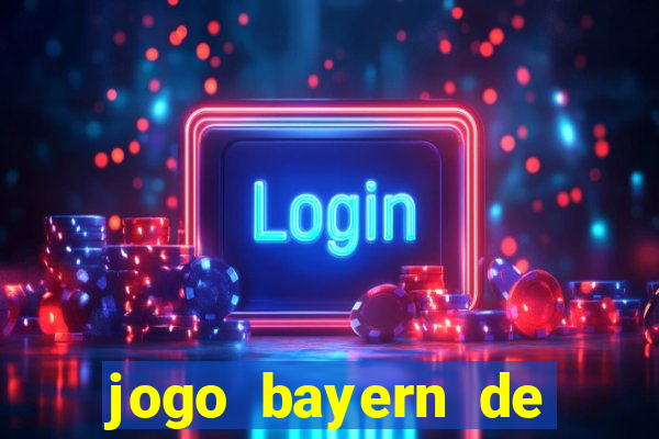 jogo bayern de munique ao vivo