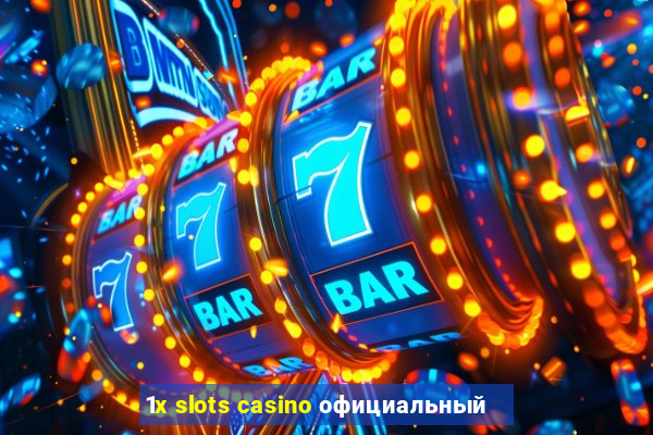 1x slots casino официальный