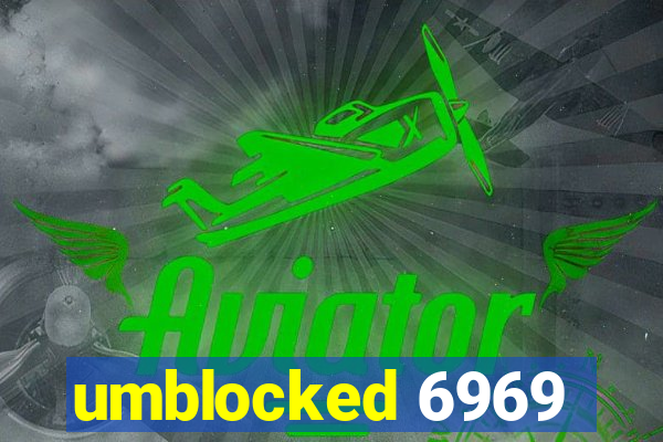 umblocked 6969