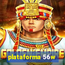 plataforma 56w