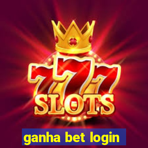 ganha bet login