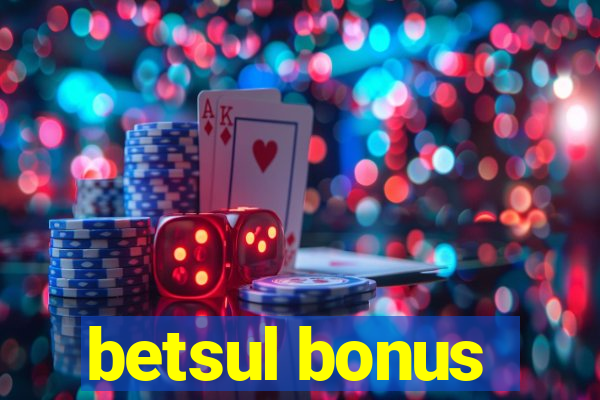 betsul bonus