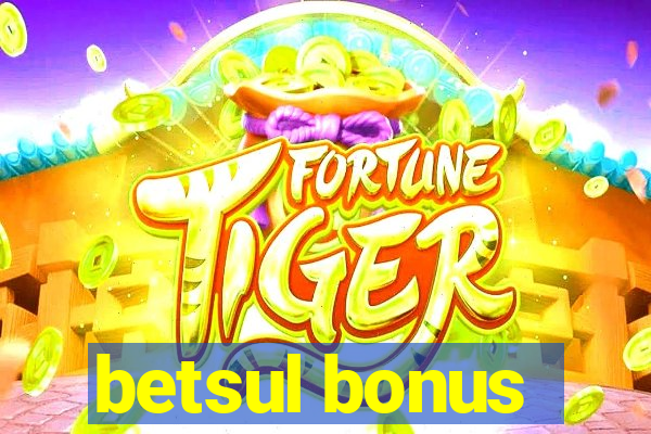 betsul bonus