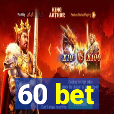 60 bet