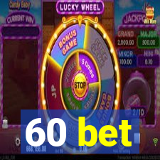 60 bet