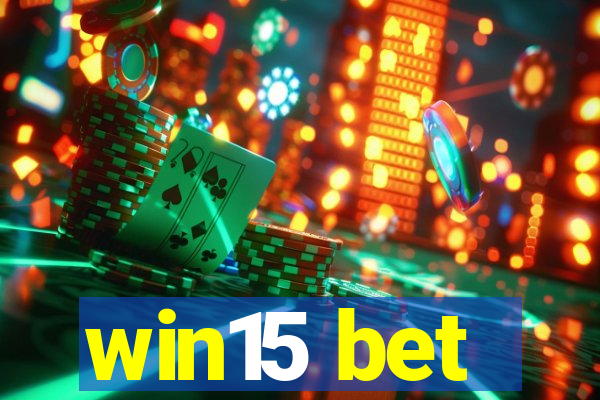 win15 bet