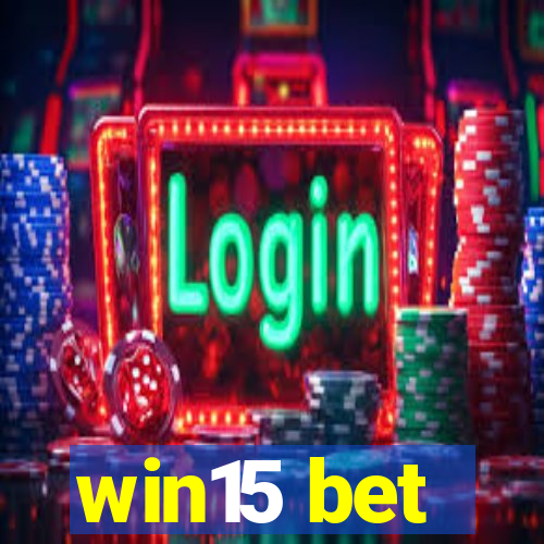 win15 bet