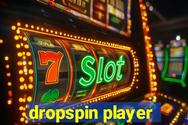 dropspin player