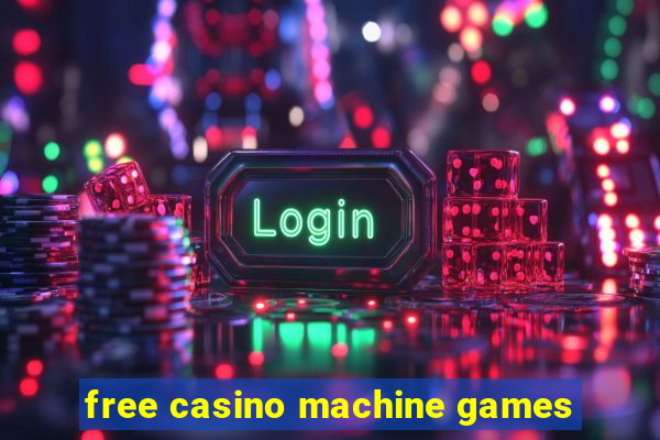 free casino machine games