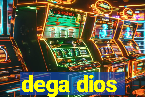 dega dios