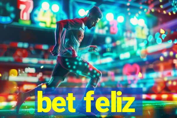 bet feliz