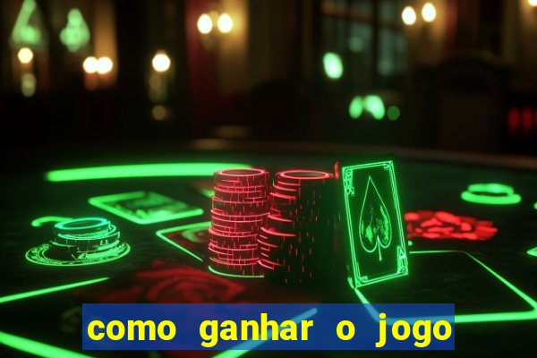 como ganhar o jogo do tigre