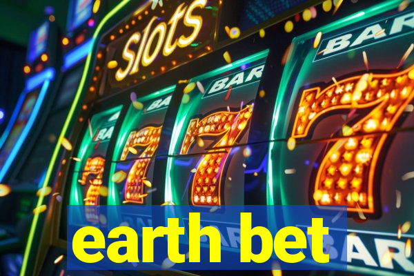 earth bet