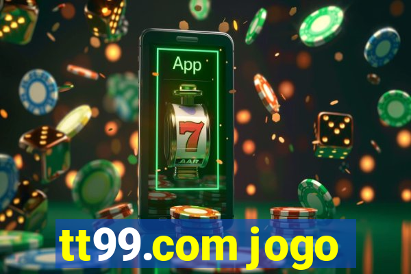 tt99.com jogo