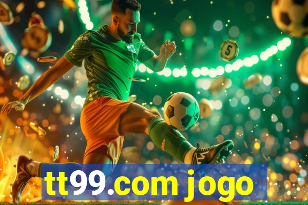 tt99.com jogo