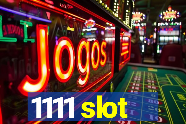 1111 slot