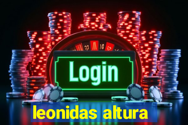 leonidas altura