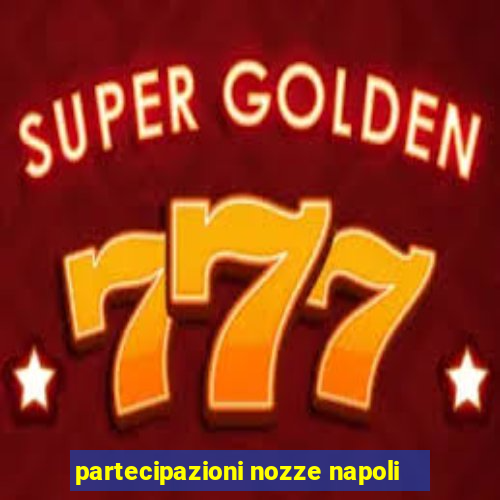 partecipazioni nozze napoli