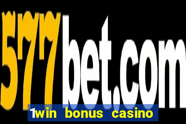 1win bonus casino como funciona