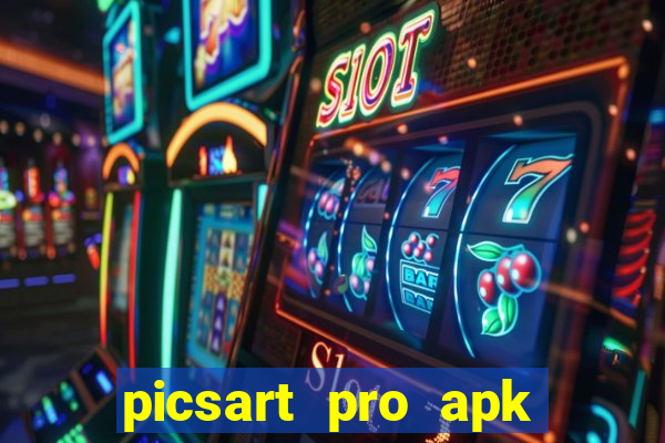 picsart pro apk versão antiga