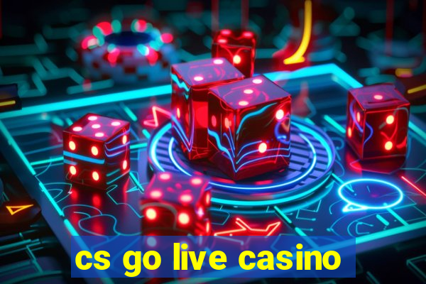 cs go live casino