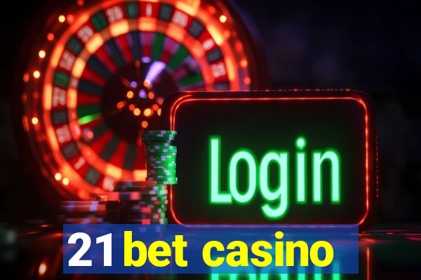 21 bet casino