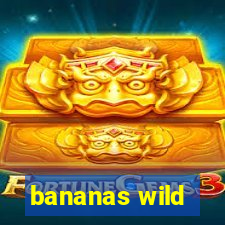 bananas wild