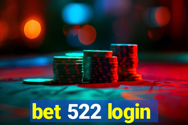 bet 522 login