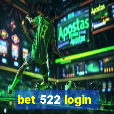 bet 522 login