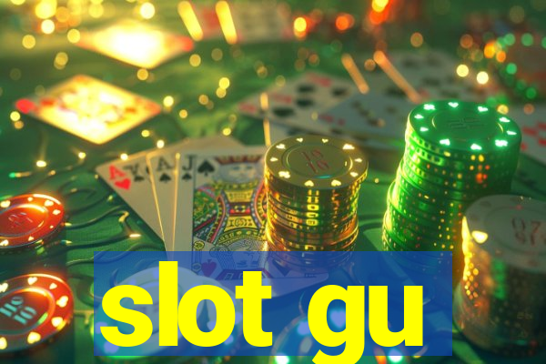 slot gu