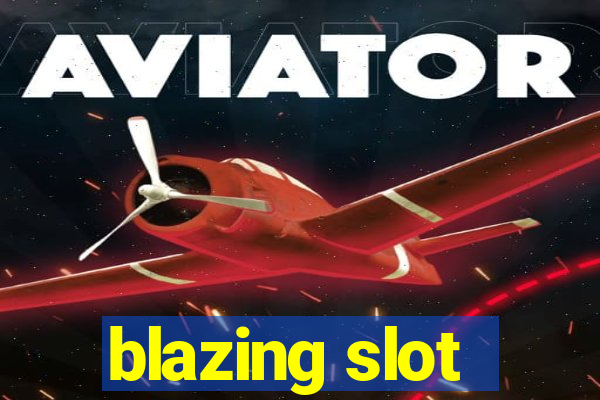 blazing slot